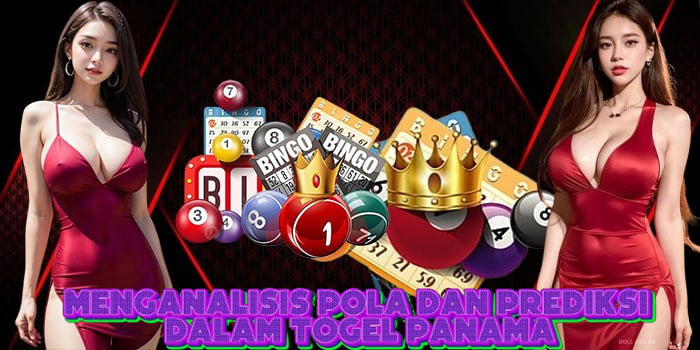 Menganalisis Pola Dan Prediksi Dalam Togel Panama