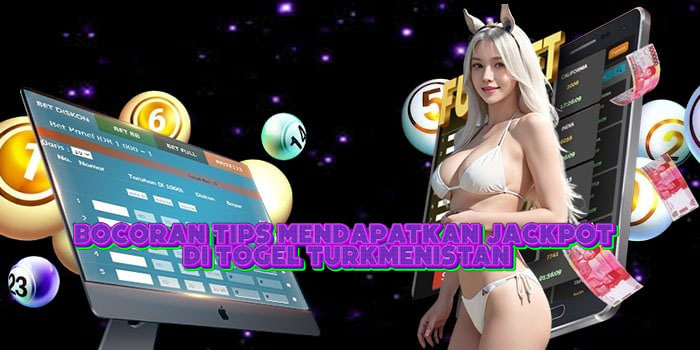 Bocoran Tips Mendapatkan Jackpot Di Togel Turkmenistan